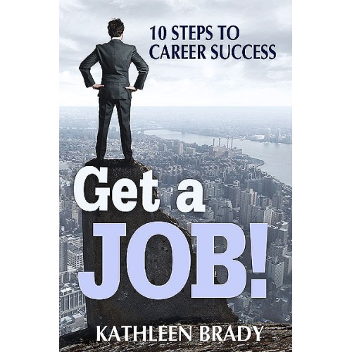 Conversation with Kathleen Brady, author of Get a Job! (PODCAST Episode #4)