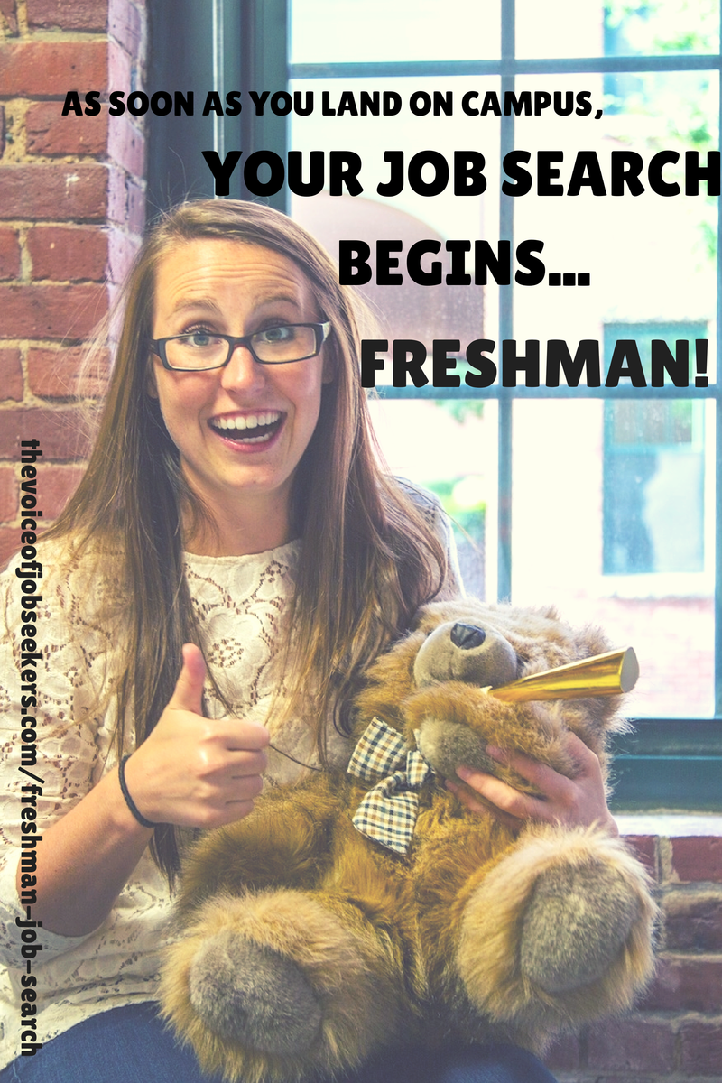 Your Job Search Begins Now, College Freshman!