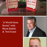 A World Gone Social with Ted Coiné and Mark Babbitt