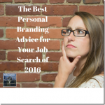 The Best Job Search Personal Branding Advice of 2016