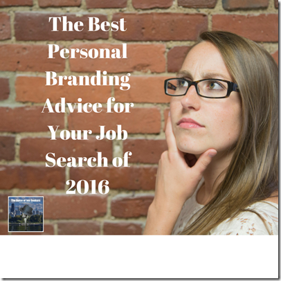 The Best Personal Branding Advice for Your Job Search of 2016