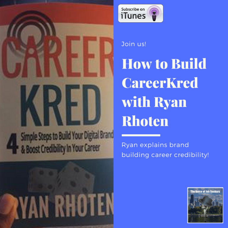 How to Build CareerKred with Ryan Rhoten - The Voice of Job Seekers