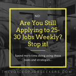 Are You Still Applying to 25-30 Jobs Weekly? Stop it