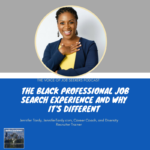 The Black Professional Job Search Experience and Why it’s Different