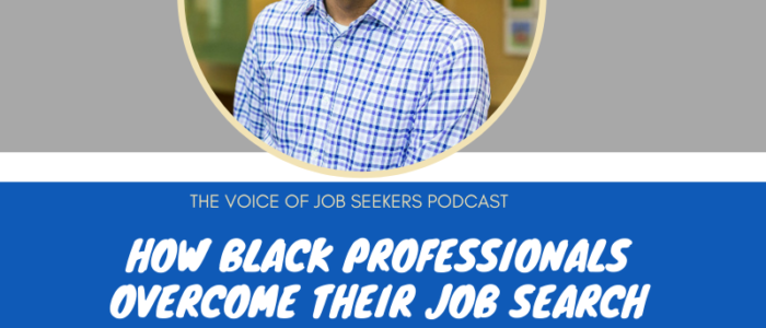 How Black Professionals Overcome Their Job Search Challenges