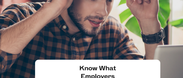 Know What Employers Are Expecting From You