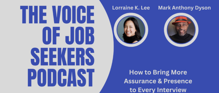 How to Bring More Assurance and Presence to Job Interviews